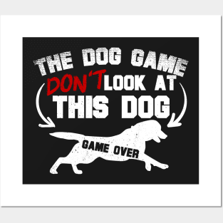 The Dog Game Don't Look At This Dog Posters and Art